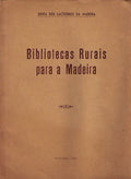 BIBLIOTECAS RURAIS PARA A MADEIRA.