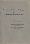 A JUNTA DOS LACTICÃNIOS DA MADEIRA E A DEFESA DA PECUÃRIA DA ILHA.