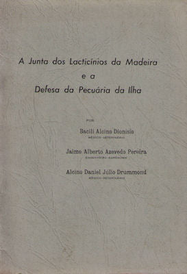 A JUNTA DOS LACTICÃNIOS DA MADEIRA E A DEFESA DA PECUÃRIA DA ILHA.