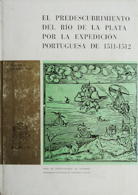 EL PREDESCUBRIMIENTO DEL RÃO DE LA PLATA POR LA EXPEDICIÃ“N PORTUGUESA DE 1511-1512.