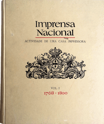 IMPRENSA NACIONAL 1768-1800. Actividade de uma casa impressora.