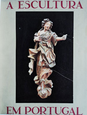 A ESCULTURA EM PORTUGAL. [ENCADERNADOS]