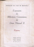 EXPOSIÃ‡ÃƒO DA BIBLIOTECA CAMONIANA DE DOM MANUEL II, ROTEIRO.