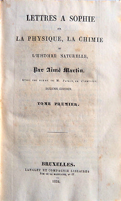 LETTRES A SOFIE SUR LA PHYSIQUE, LA CHIMIE ET Lâ€™HISTOIRE NATURELLE,