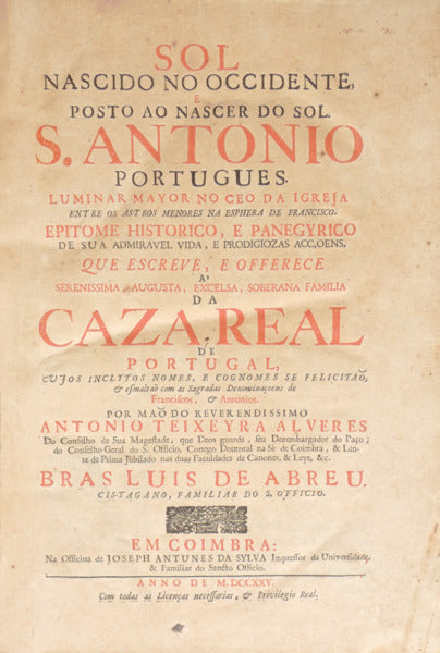 SOL NASCIDO NO OCCIDENTE, E POSTO AO NASCER DO SOL. S. ANTONIO PORTUGUES. [ENCADERNAÃ‡ÃƒO RECENTE]