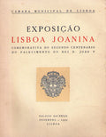 EXPOSIÃ‡ÃƒO LISBOA JOANINA. [1.Âª EDIÃ‡ÃƒO]