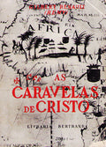 AS CARAVELAS DE CRISTO.