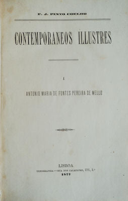 CONTEMPORANEOS ILLUSTRES. I: ANTONIO MARIA DE FONTES PEREIRA DE MELLO.