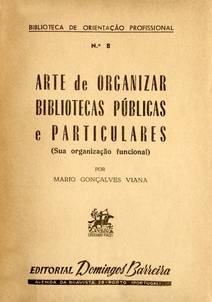 ARTE DE ORGANIZAR BIBLIOTECAS PÃšBLICAS E PARTICULARES.