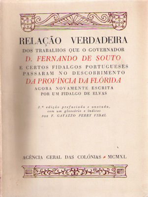 RELAÃ‡ÃƒO VERDADEIRA DOS TRABALHOS QUE O GOVERNADOR [...] E CERTOS FIDALGOS PORTUGUESES PASSARAM NO DESCOBRIMENTO DA PROVÃNCIA DA FLÃ“RIDA.