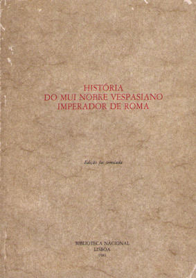 HISTÃ“RIA DO MUI NOBRE VESPASIANO IMPERADOR DE ROMA.
