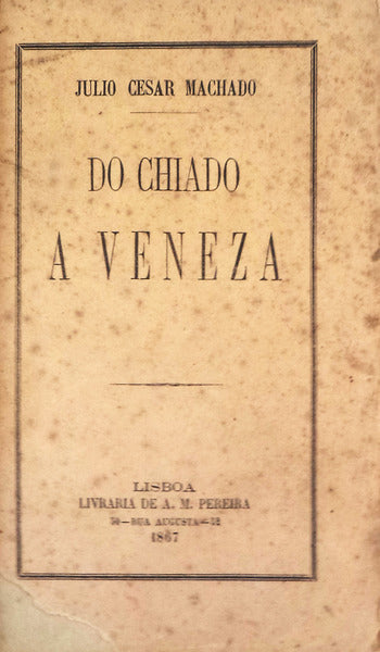 DO CHIADO A VENEZA.