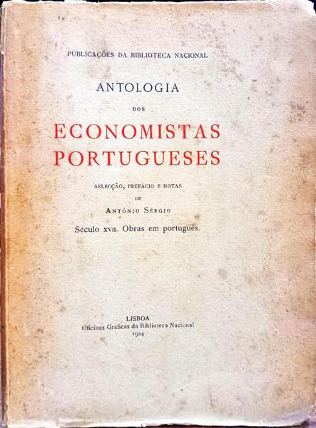 ANTOLOGIA DOS ECONOMISTAS PORTUGUESES (SÃ‰CULO XVII).
