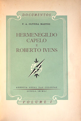 HERMENEGILDO CAPELO E ROBERTO IVENS. [2 VOLS]