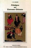 FIDALGOS NO EXTREMO ORIENTE 1550-1770.