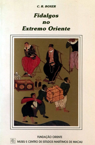 FIDALGOS NO EXTREMO ORIENTE 1550-1770.