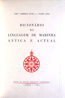 DICIONÃRIO DA LINGUAGEM DE MARINHA ANTIGA E ACTUAL. [1.Âª EDIÃ‡ÃƒO / EDC.]
