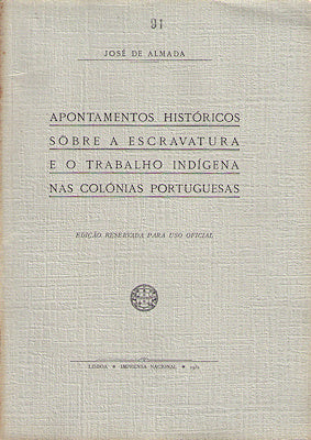 APONTAMENTOS HISTÃ“RICOS SÃ”BRE A ESCRAVATURA E O TRABALHO INDÃGENA NAS COLÃ“NIAS PORTUGUESAS.