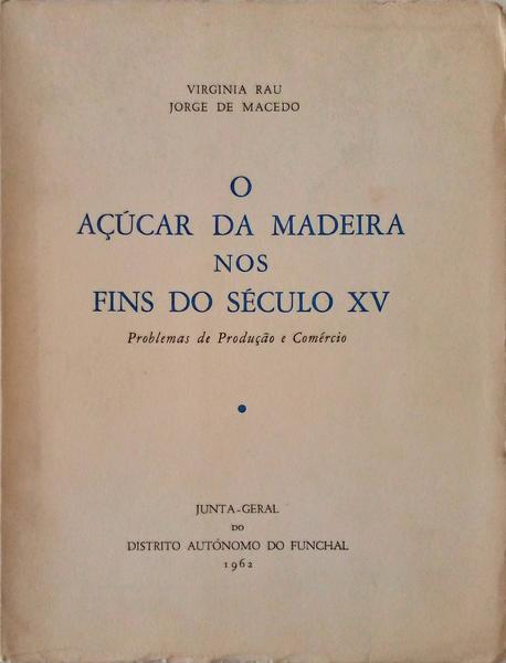 O AÃ‡ÃšCAR NA MADEIRA NOS FINS DO SÃ‰CULO XV.