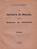 O INFANTE D. MIGUEL E O MARQUEZ DE FRONTEIRA.
