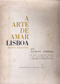A ARTE DE AMAR LISBOA- MATOS SEQUEIRA.