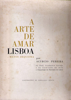 A ARTE DE AMAR LISBOA- MATOS SEQUEIRA.