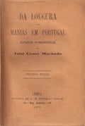 DA LOUCURA E DAS MANIAS EM PORTUGAL.