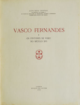 VASCO FERNANDES E OS PINTORES DE VISEU DO SÃ‰CULO XVI.