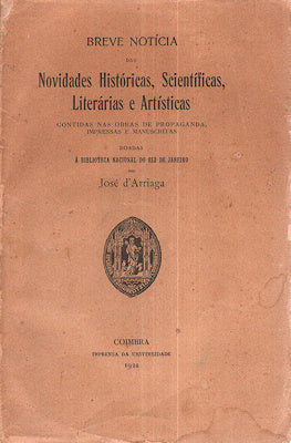 BREVE NOTÃCIA DAS NOVIDADES HISTÃ“RICAS, SCIENTÃFICAS, LITERÃRIAS E ARTÃSTICAS.