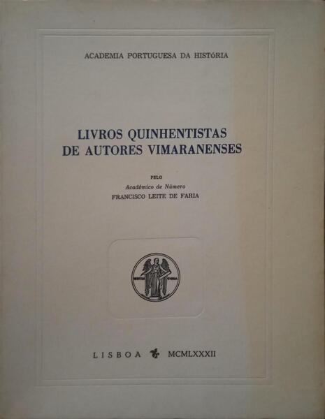 LIVROS QUINHENTISTAS DE AUTORES VIMARANENSES.