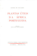 PLANTAS ÃšTEIS DA ÃFRICA PORTUGUESA. [1.Âª EDIÃ‡ÃƒO]