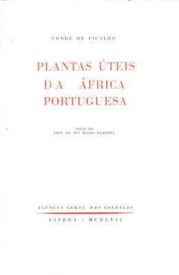 PLANTAS ÃšTEIS DA ÃFRICA PORTUGUESA. [1.Âª EDIÃ‡ÃƒO]