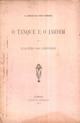 O TANQUE E O JARDIM DO CLAUSTRO DOS JERÃ“NIMOS.