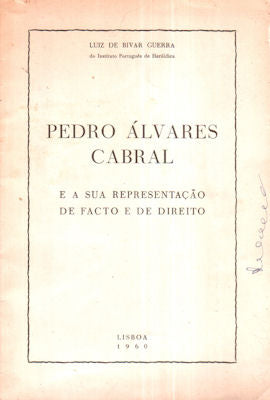 PEDRO ÃLVARES CABRAL E A SUA REPRESENTAÃ‡ÃƒO DE FACTO E DE DIREITO.