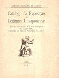 CATÃLOGO DA EXPOSIÃ‡ÃƒO DE CERÃ‚MICA ULISSIPONENSE