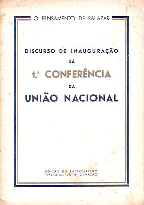 DISCURSO DE INAUGURAÃ‡ÃƒO DA 1.Âª CONFERÃŠNCIA DA UNIÃƒO NACIONAL.
