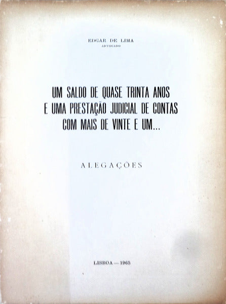UM SALDO DE QUASE TRINTA ANOS E UMA PRESTAÃ‡ÃƒO JUDICIAL DE CONTAS COM MAIS DE VINTE E UM...