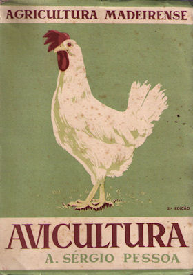 AGRICULTURA MADEIRENSE. NOÃ‡Ã•ES BASILARES SOBRE A EXPLORAÃ‡ÃƒO RACIONAL DE GALINHAS.
