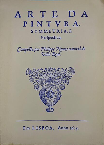 ARTE DA PINTURA SYMMETRIA, E PERPECTIVA [FAC-SIMILE].