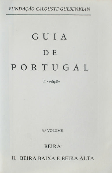 GUIA DE PORTUGAL, BEIRA: II BEIRA BAIXA E BEIRA ALTA. [2.Âª EDIÃ‡ÃƒO, 3.Âº VOLUME]
