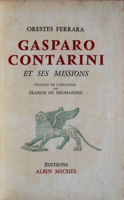 GASPARO CONTARINI ET SES MISSIONS.