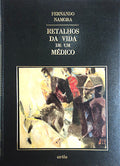 RETALHOS DA VIDA DE UM MÃ‰DICO.