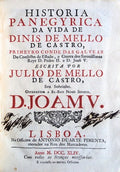 HISTORIA PANEGYRICA DA VIDA DE DINIS DE MELLO DE CASTRO,