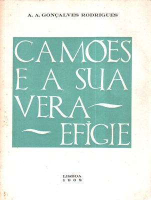 CAMÃ•ES E A SUA VERA EFÃGIE.