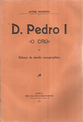 D. PEDRO I, O CRÃš.