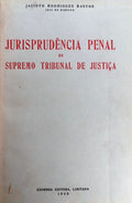 JURISPRUDÃŠNCIA PENAL DO SUPREMO TRIBUNAL DE JUSTIÃ‡A.