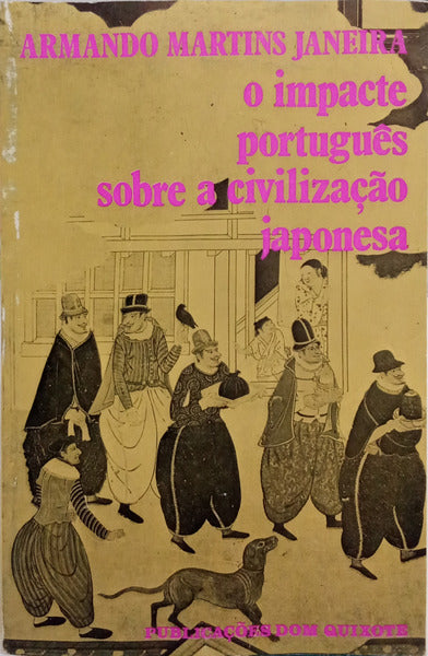 MARTINS JANEIRA. (Armando) O IMPACTE PORTUGUÊS SOBRE A CIVILIZAÇÃO JAPONESA.