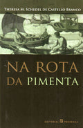 NA ROTA DA PIMENTA: AS VIAS, OS MEIOS, OS HOMENS.