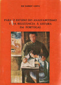 PARA O ESTUDO DO ANALFABETISMO E DA RELUTÃ‚NCIA Ã€ LEITURA EM PORTUGAL.