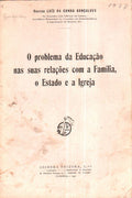 O PROBLEMA DA EDUCAÃ‡ÃƒO NAS SUAS RELAÃ‡Ã•ES COM A FAMÃLIA, O ESTADO E A IGREJA.